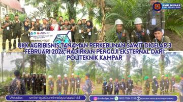 UKK Agribisnis Tanaman Perkebunan Sawit Digelar 3 Februari 2026, Hadirkan Penguji Eksternal dari Politeknik Kampar